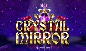 Hình ảnh trò chơi Crystal Mirror tại vp777 casino