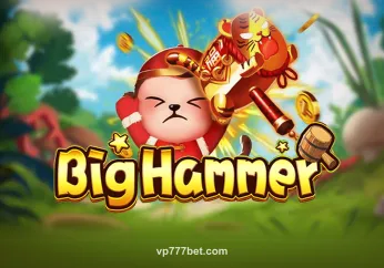Hình ảnh trò chơi Big Hammer tại vp777 casino